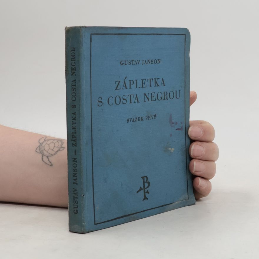 Gösta GustafJanson Zápletka s Costa Negrou, Svazek prvý (Díl I. a II.)