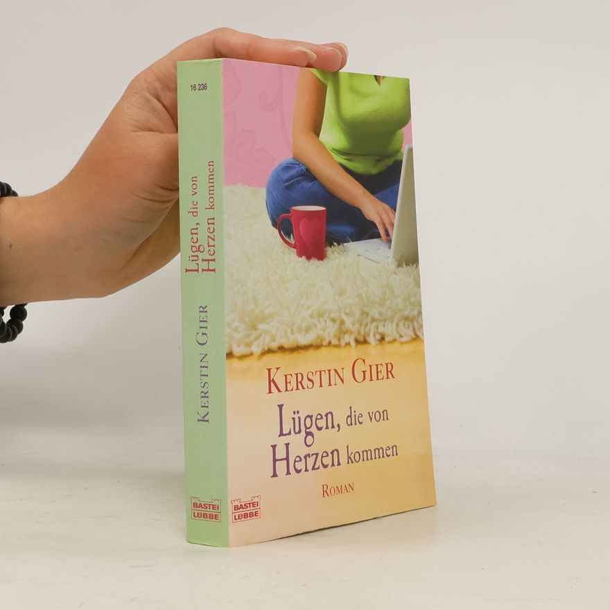 Kerstin Gier Lügen, die von Herzen kommen