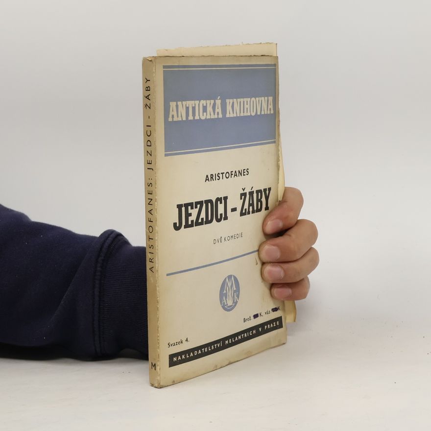 Aristofanes Jezdci , Žáby : dvě komedie
