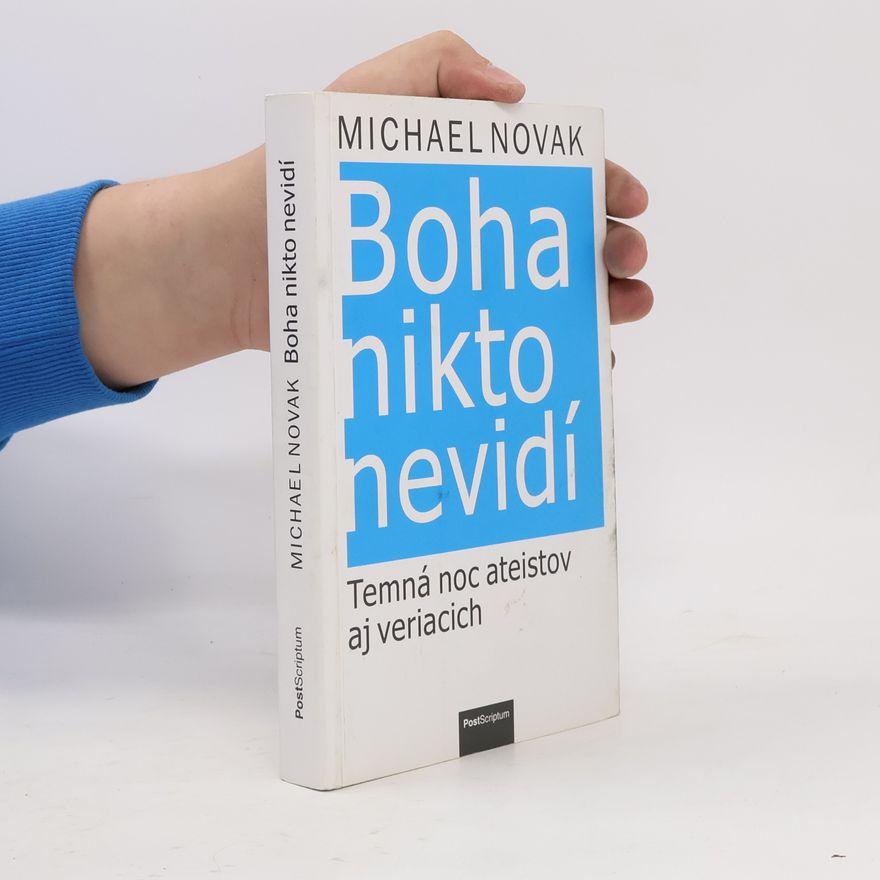 Michael Novak Boha nikto nevidí