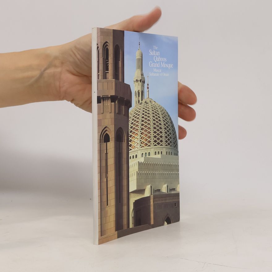 Various authors The Sultan Qaboos Grand Mosque