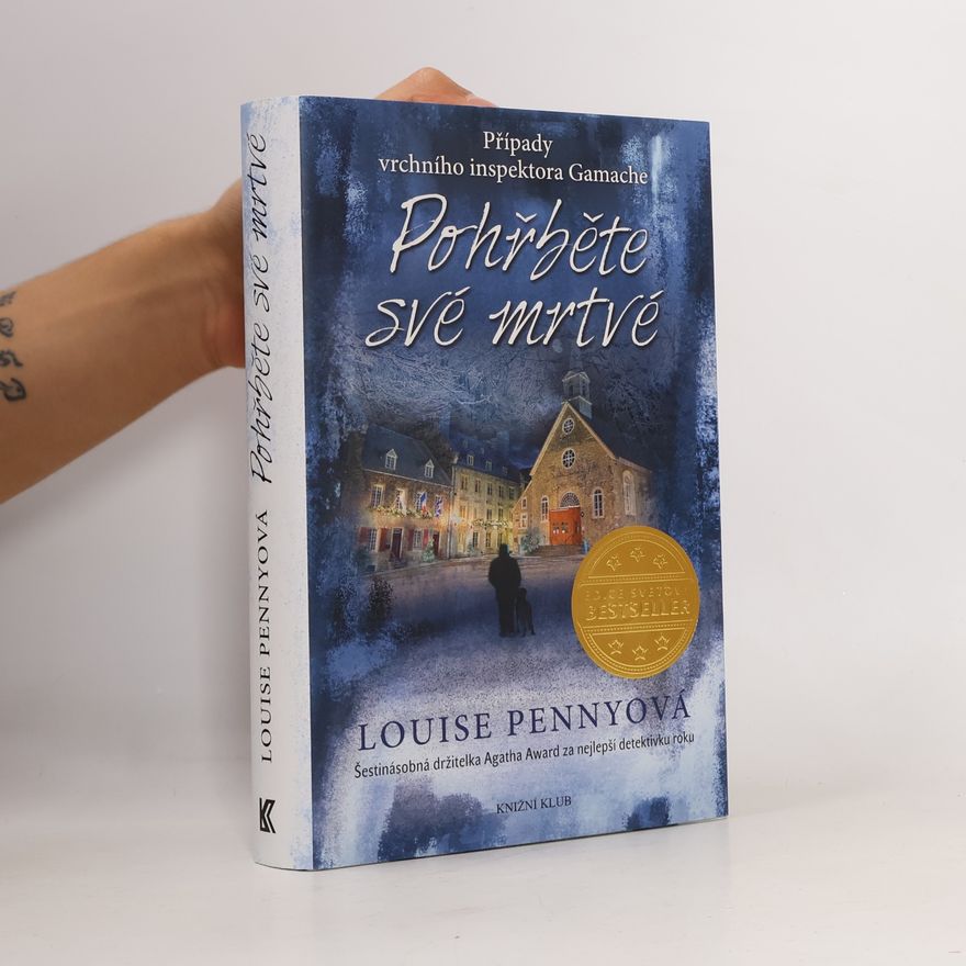 Louise Penny Pohřběte své mrtvé