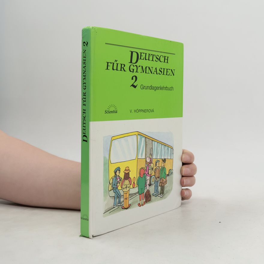 Věra Höppnerová Deutsch für Gymnasien : Grundlagenlehrbuch. 2