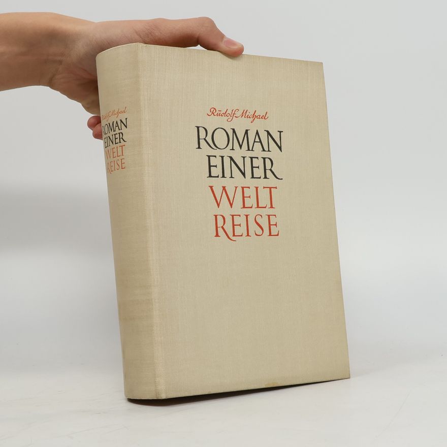 Rüdolf Michael Roman einer Weltreise