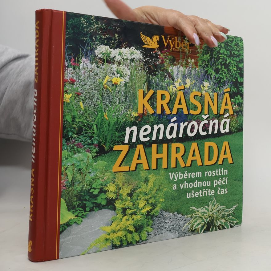 Kolektiv autorů Krásná nenáročná zahrada