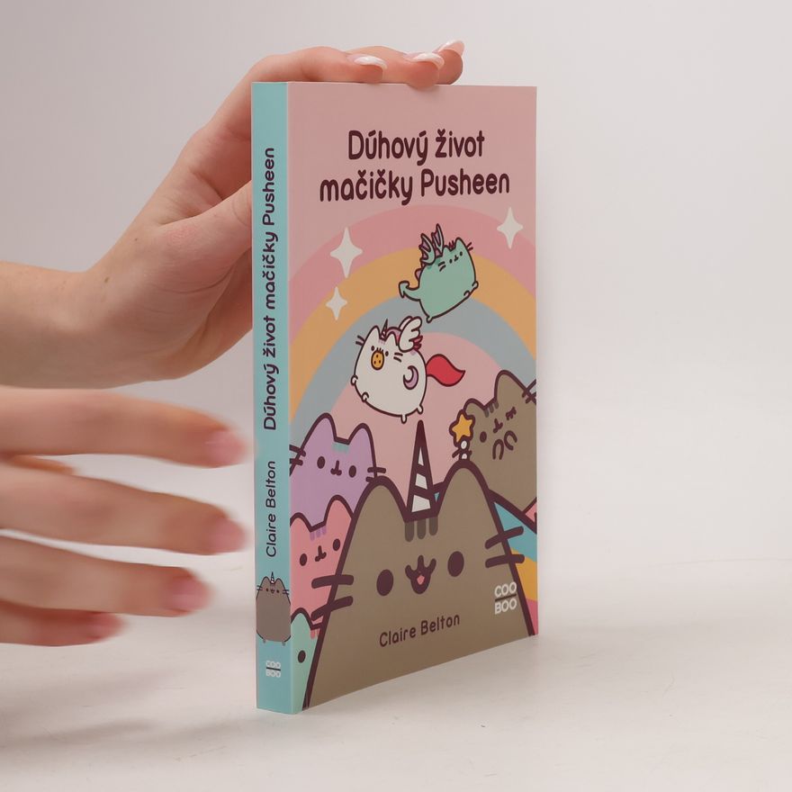 Claire Belton Dúhový život mačičky Pusheen