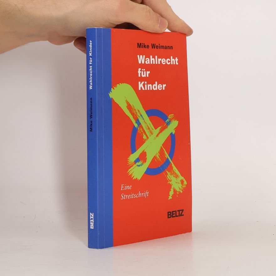 Mike Weimann Wahlrecht für Kinder