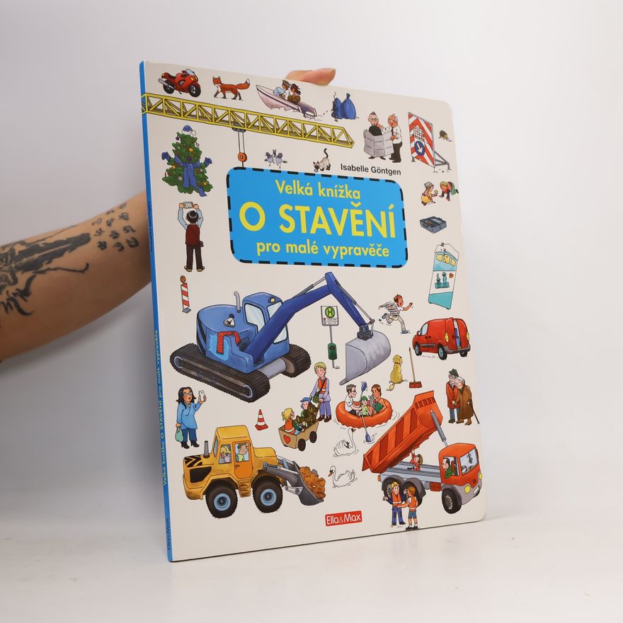 Isabelle Göntgen Velká knížka o stavění pro malé vypravěče