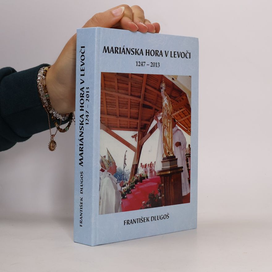 František Dlugoš Mariánska hora v Levoči