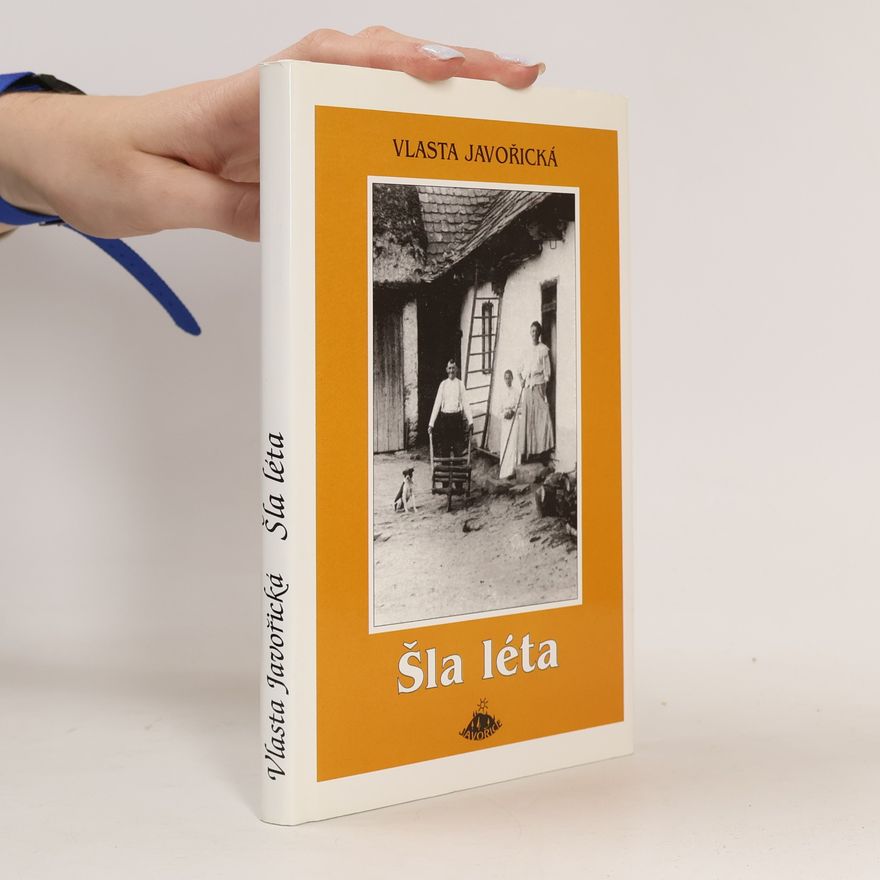 Vlasta Javořická Šla léta