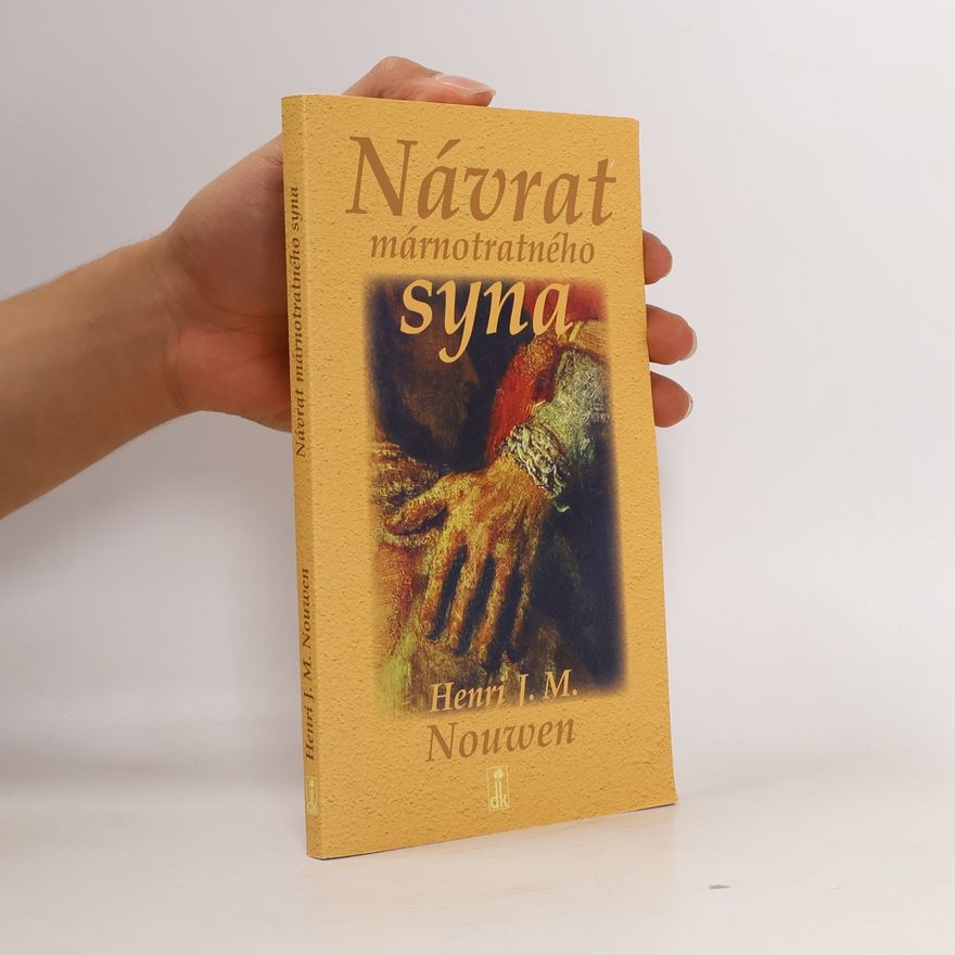 Henri J. M. Nouwen Návrat márnotratného syna