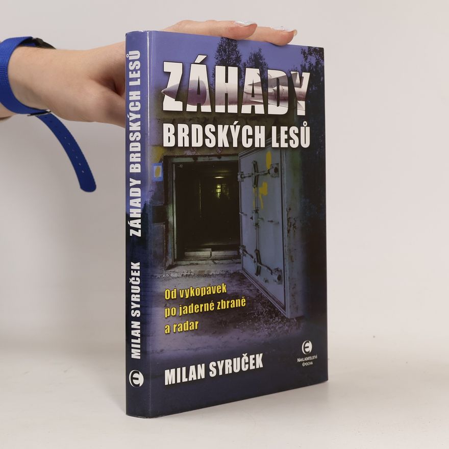 Milan Syruček Záhady brdských lesů