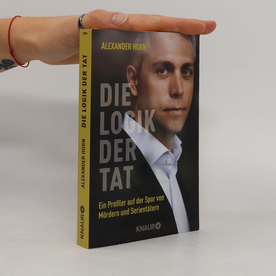 Alexander Horn Die Logik der Tat