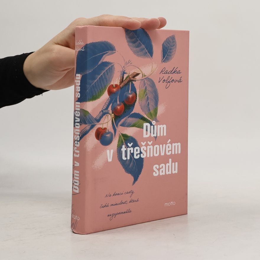 Volfová Radka Dům v třešňovém sadu
