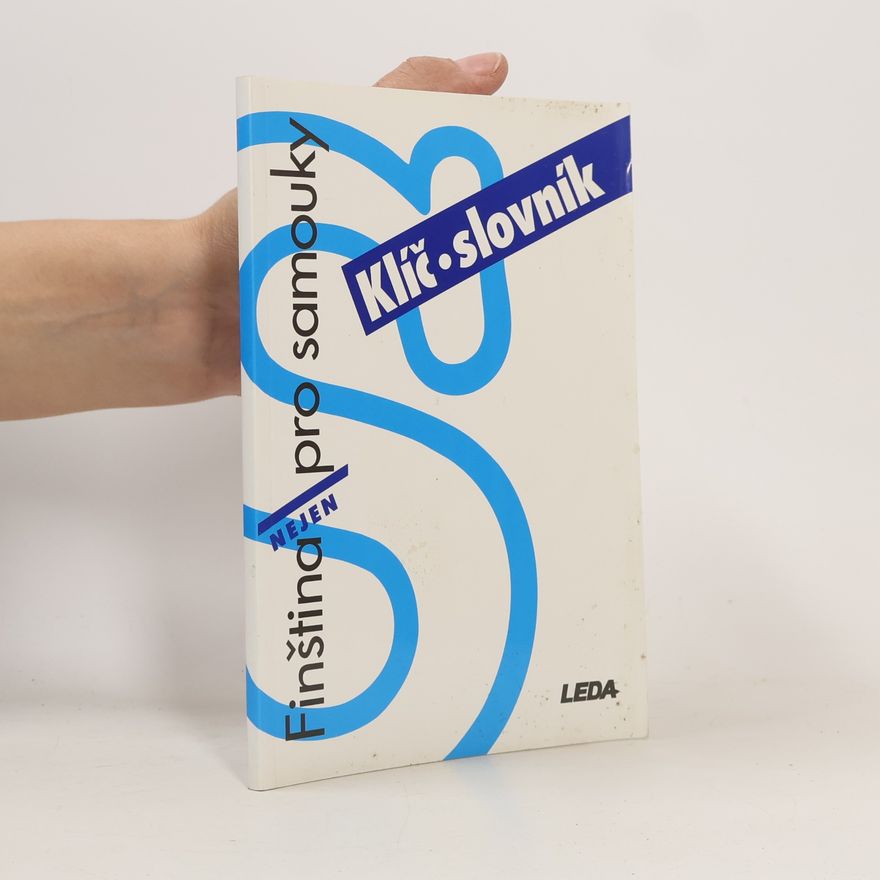 Hilkka A. Lindroos Finština nejen pro samouky. Klíč slovník