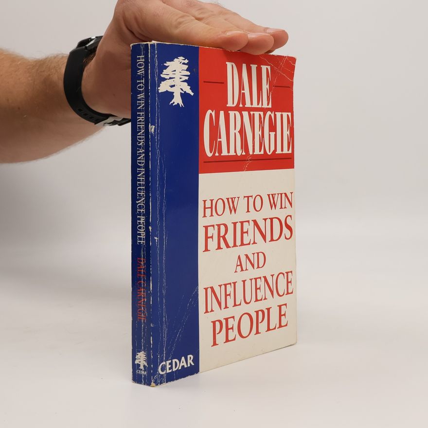 Dale Carnegie How to Win Friends and Influence People