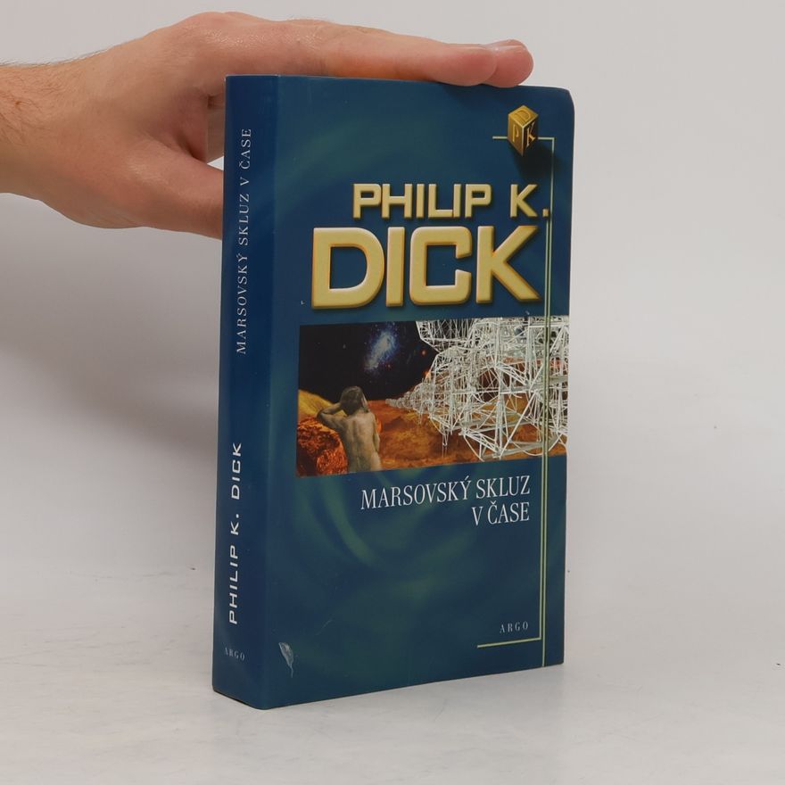 Philip K. Dick Marsovský skluz v čase