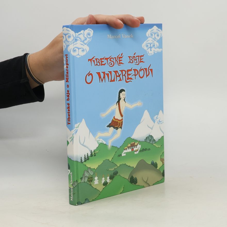 Marcel Vanek Tibetské báje o Milarepovi