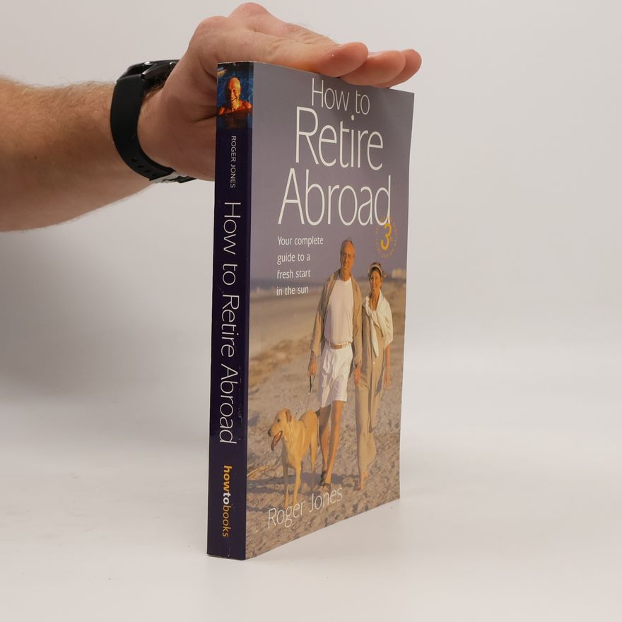 Roger Jones How to Retire Abroad