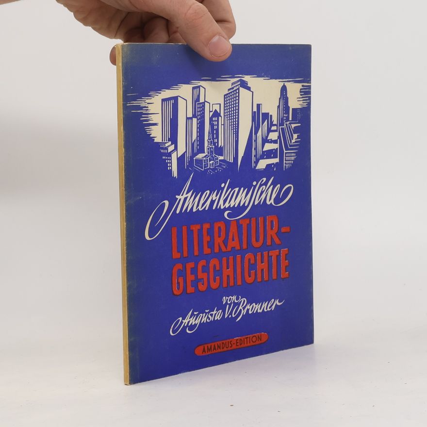 Augusta V. Bronner Amerikanische Literaturgeschichte