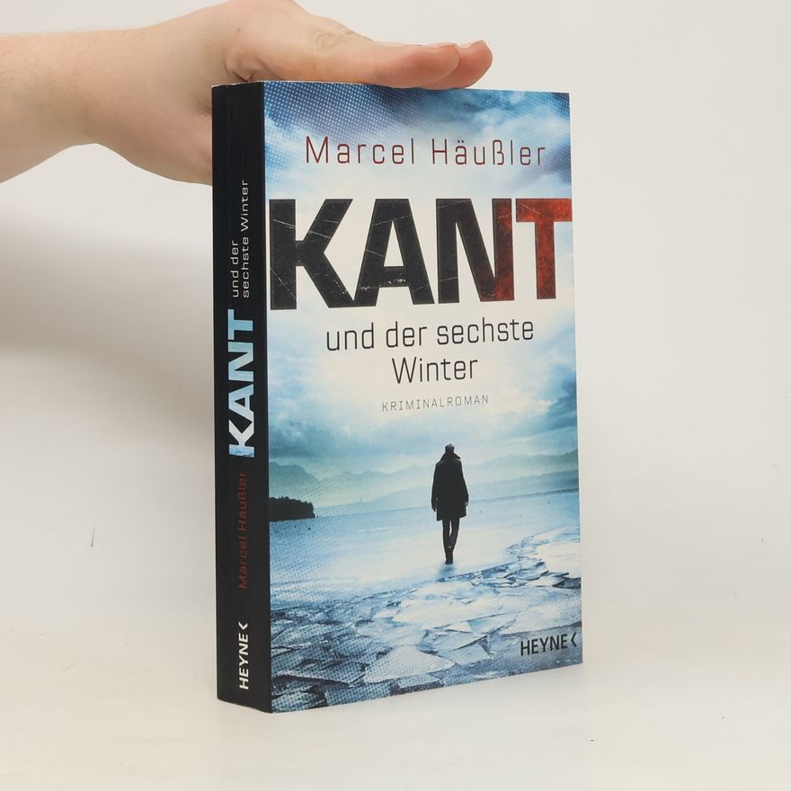 Marcel Häußler Kant und der sechste Winter