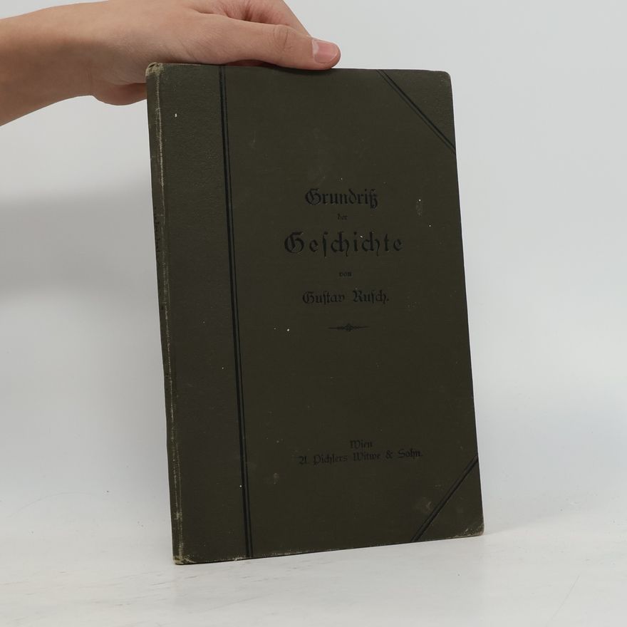 Gustav Rusch Grundriß der Geschichte