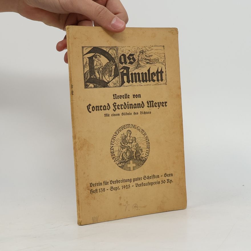 Conrad Ferdinand Meyer Das Amulett