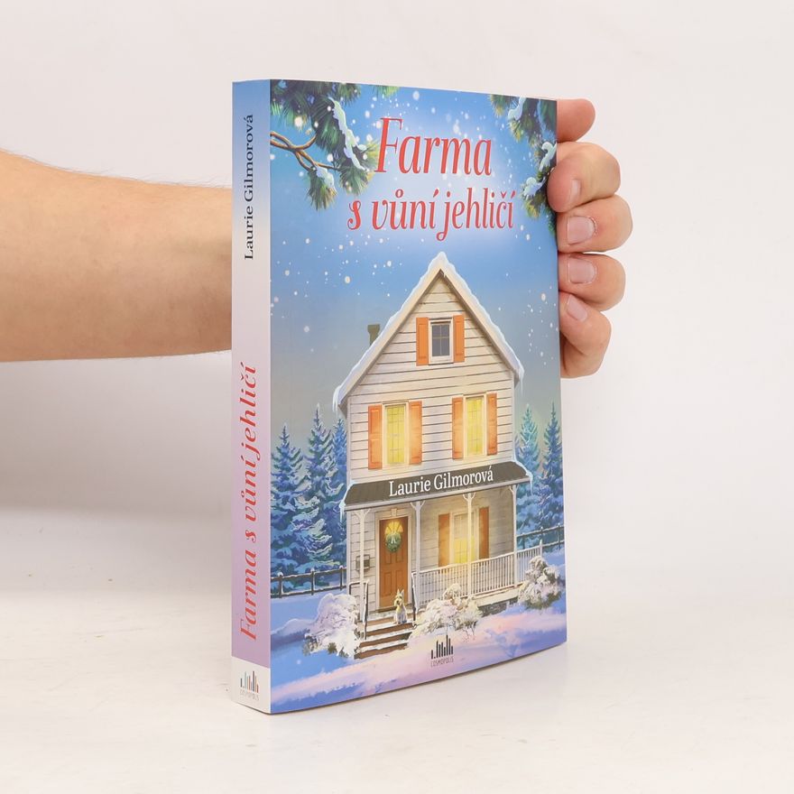 Laurie Gilmore Farma s vůní jehličí