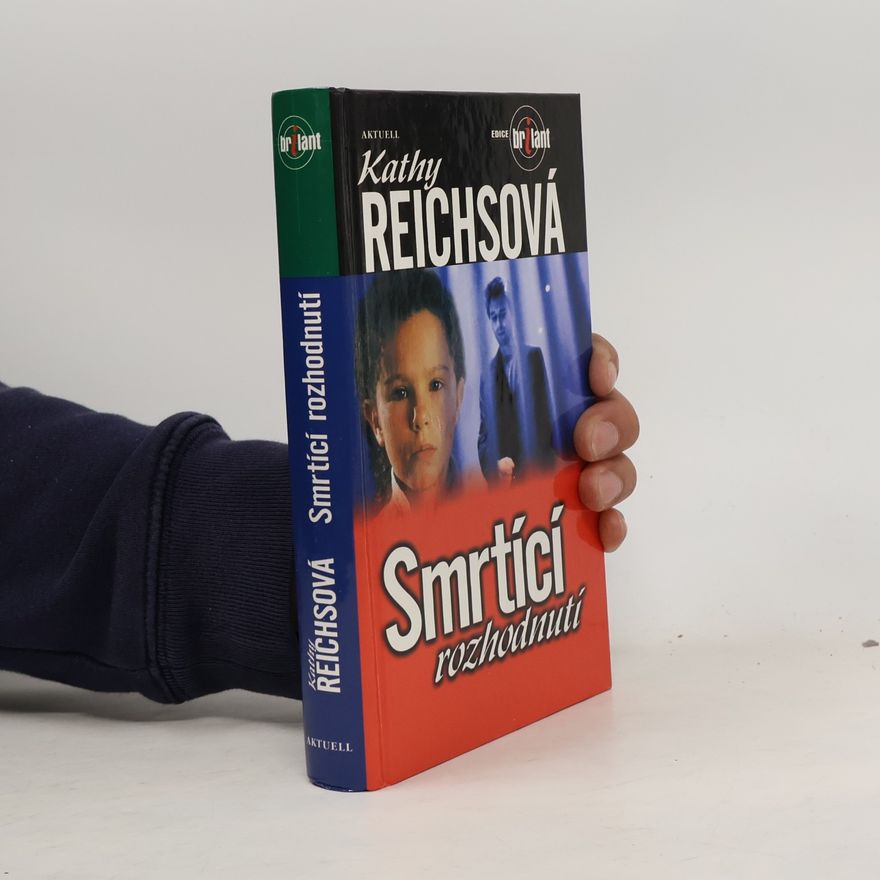 Kathy Reichs Smrtící rozhodnutí
