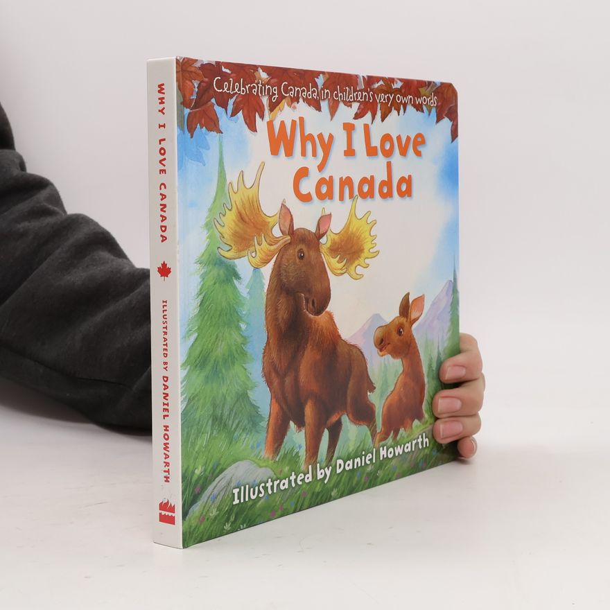 Daniel Howarth Why I Love Canada
