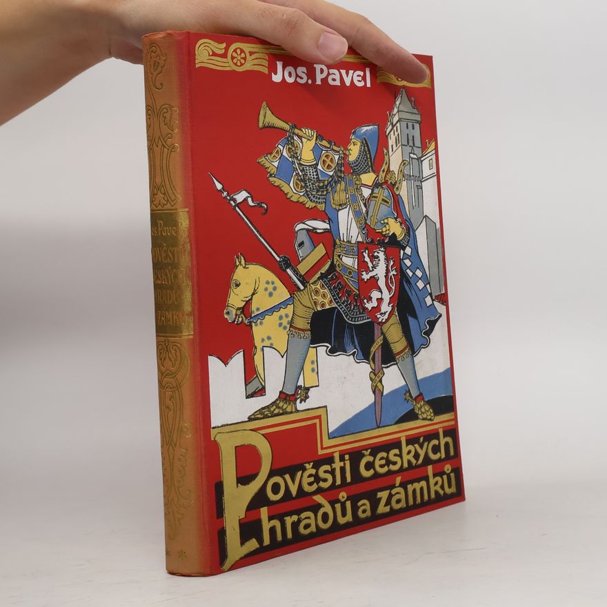 Josef Pavel Pověsti českých hradů a zámků