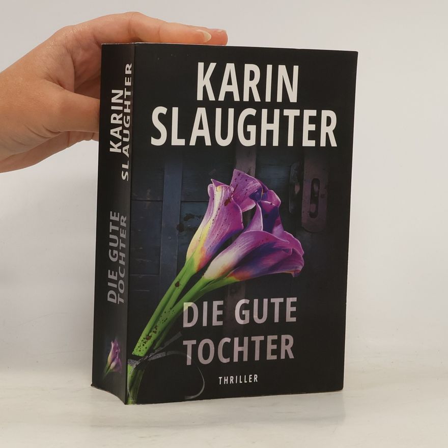 Karin Slaughter Die Gute Tochter