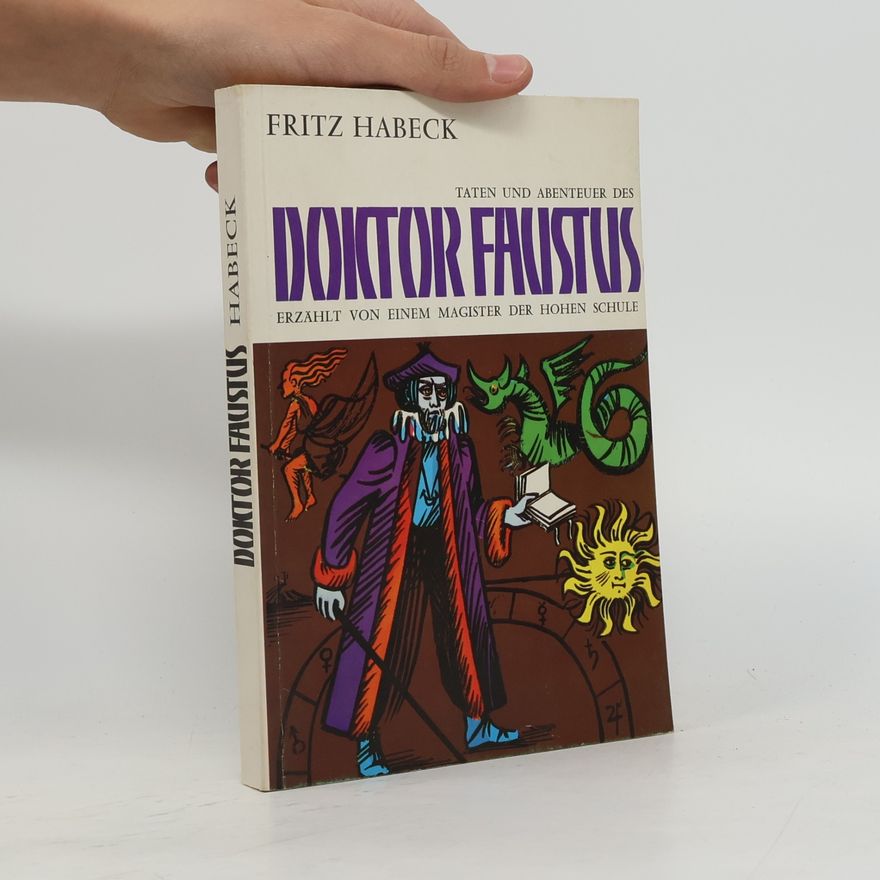 Fritz Habeck Taten und Abenteuer des Doktor Faustus
