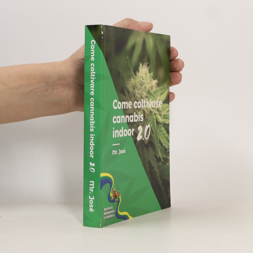 Mr. José Come coltivare cannabis indoor 2.0