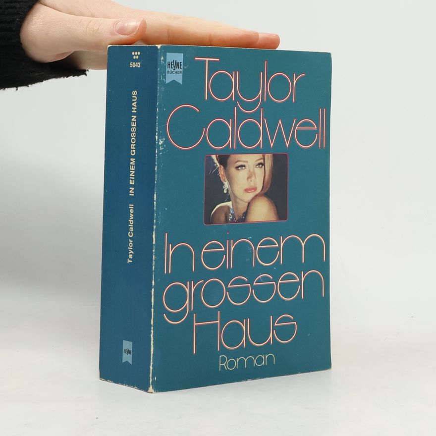 Taylor Caldwell In einem grossen Haus