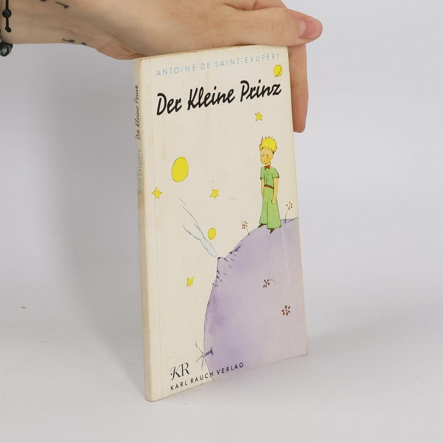Antoine de Saint-Exupéry Der kleine Prinz
