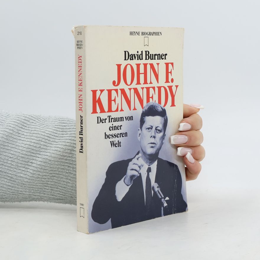David Burner John F. Kennedy