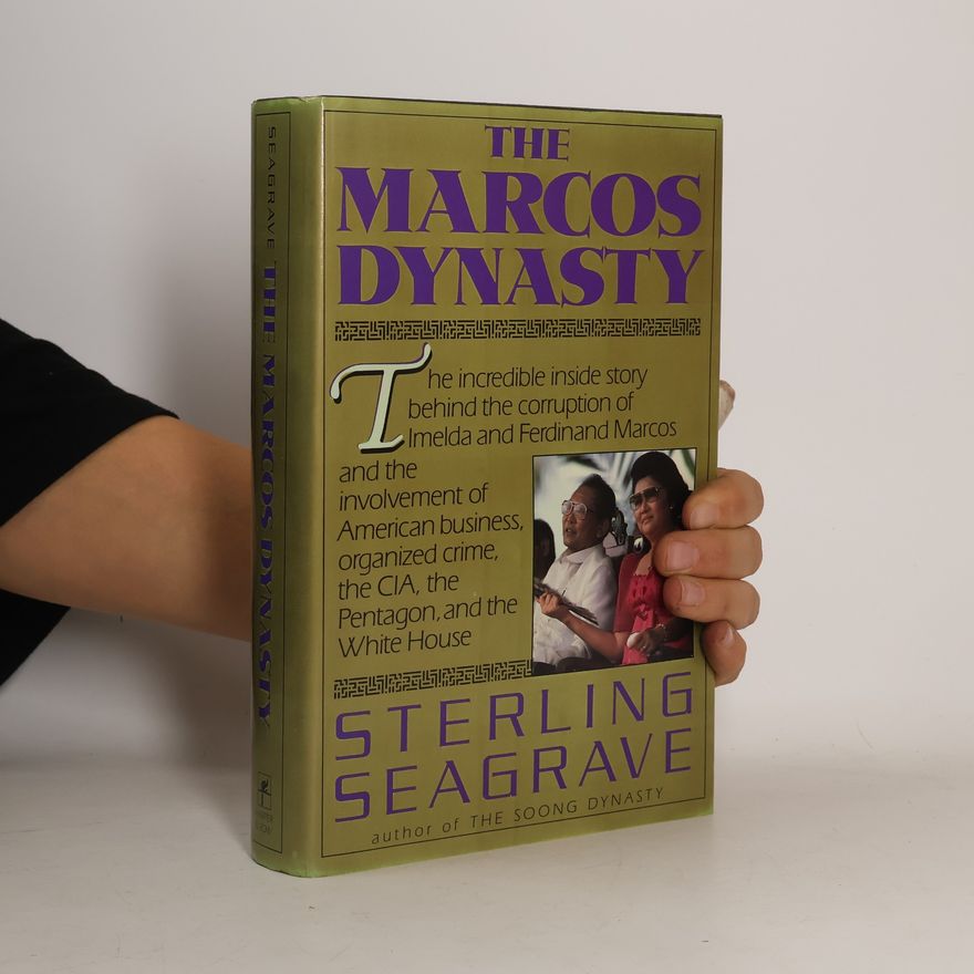 Sterling Seagrave The Marcos Dynasty