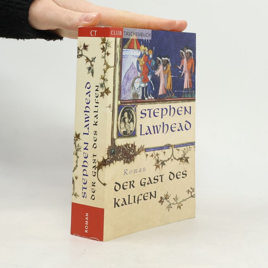 Stephen R. Lawhead Der Gast des Kalifen