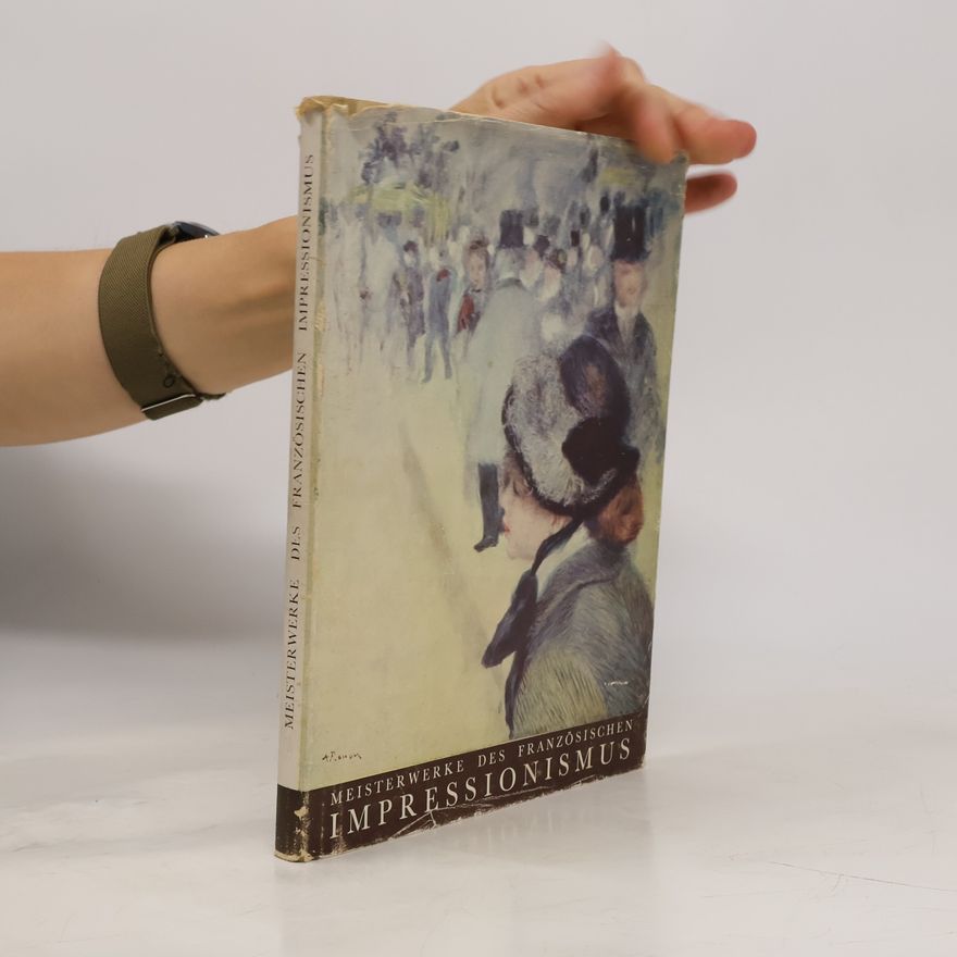 Autorenkollektiv Meisterwerke des französischen Impressionismus