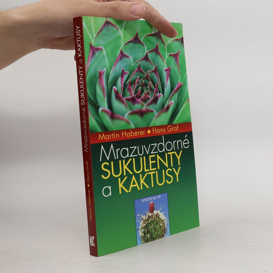 Martin Haberer Mrazuvzdorné sukulenty a kaktusy
