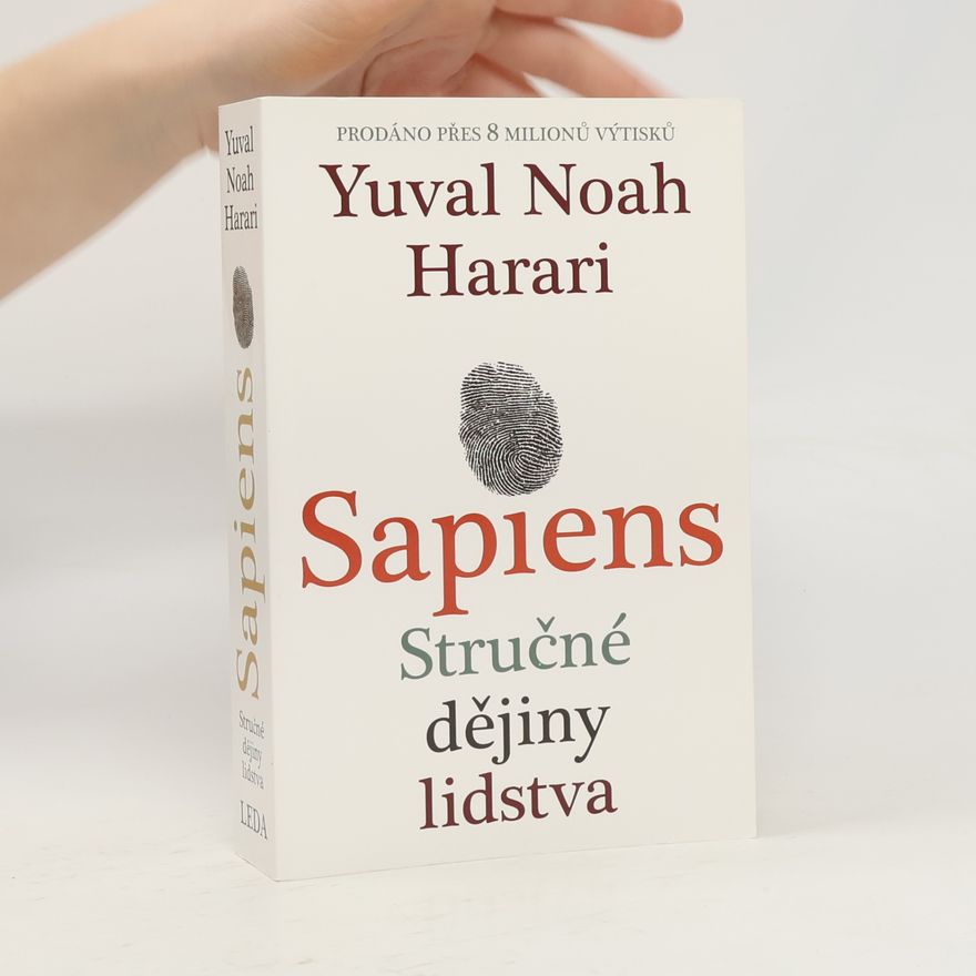 Yuval Noah Harari Sapiens. Stručné dějiny lidstva