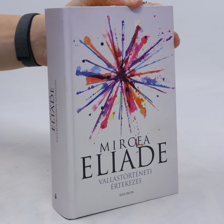 Mircea Eliade Vallástörténeti értekezés
