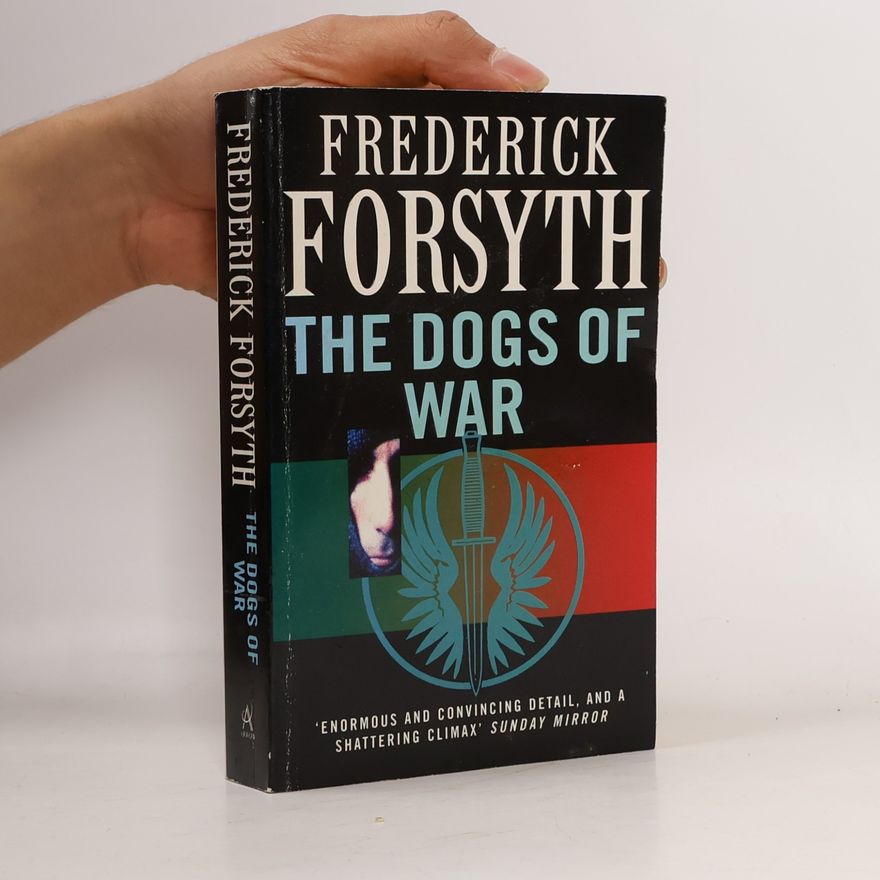 Frederick Forsyth The Dogs of War