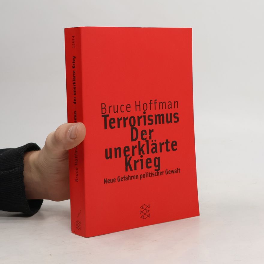 Bruce Hoffman Terrorismus - der unerklärte Krieg