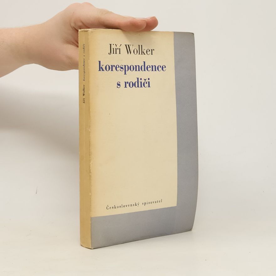 Jiří Wolker Korespondence s rodiči