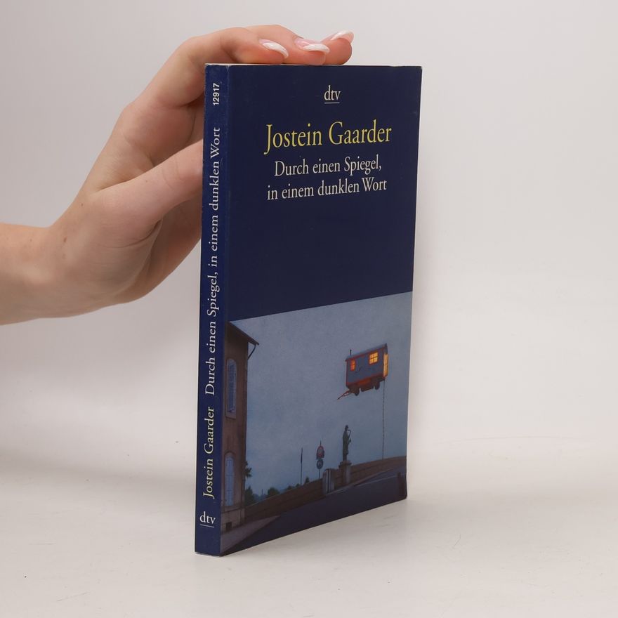 Jostein Gaarder Durch einen Spiegel, in einem dunklen Wort