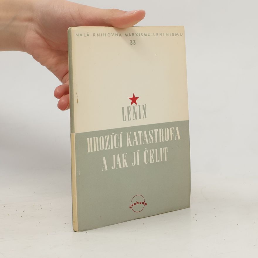 Wladimir Iljitsch Lenin Hrozící katastrofa a jak jí čelit