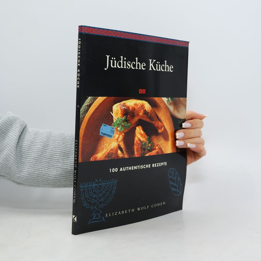 Elizabeth Wolf Cohen Jüdische Küche
