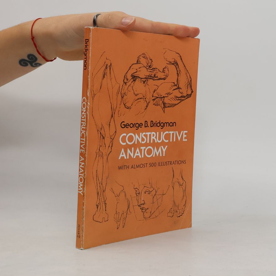 George B. Bridgman Constructive Anatomy